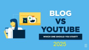 Blogging and YouTube. Which Online Business Should You Start in 2025?