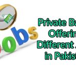 Private Banks Offering Different Jobs in Pakistan