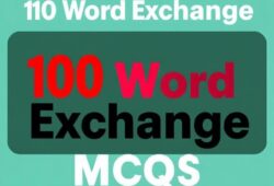 100 Word Exchange – Vocabulary MCQs (Synonyms/Antonyms)