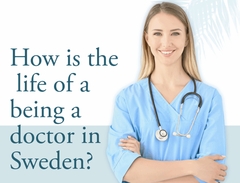How is the life of a being a doctor in Sweden?