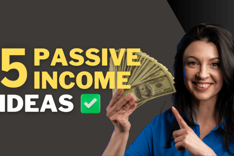 5 Passive Income Ideas That Work in 2025 (Proven & Profitable)