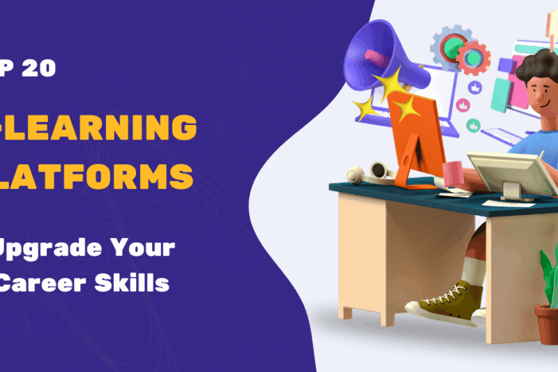 Top 20 E-Learning Platforms to Upgrade Your Career Skills