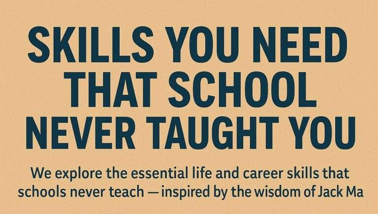 Skills You Need That School Never Taught You