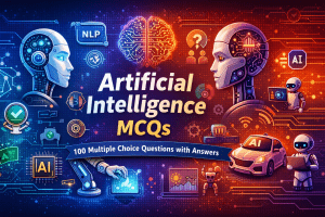 Artificial Intelligence MCQs (100 Multiple Choice Questions with Answers)
