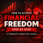 How to Achieve Financial Freedom Step by Step