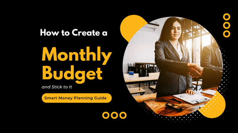 How to Create a Monthly Budget and Stick to It